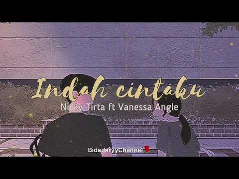 Indah Cintaku - Nicky Tirta ft Vanessa Angle