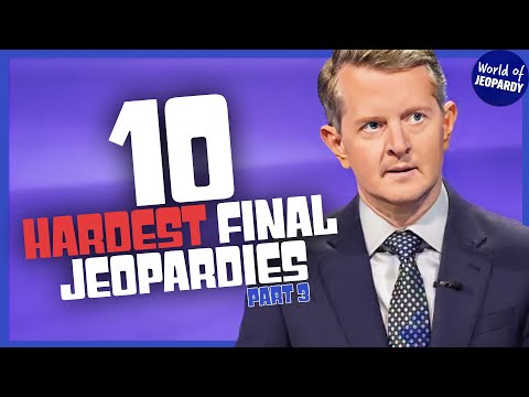 The 10 Hardest Final Jeopardy Round: Part 3 | World of Jeopardy