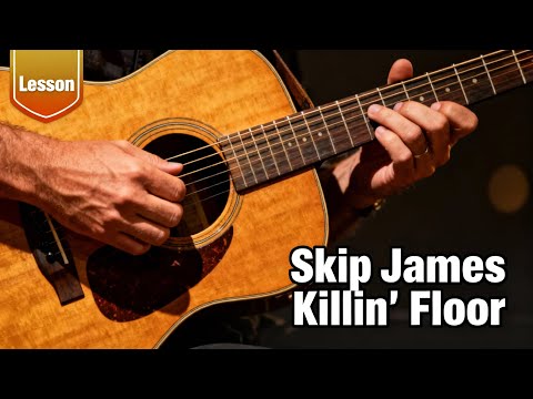 How to Play Hard Time Killin’ Floor – Skip James Fingerstyle Lesson