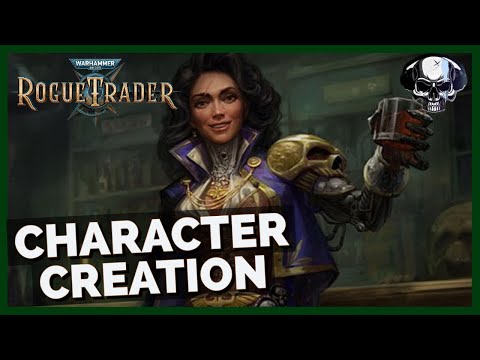 WH40k: Rogue Trader - (Alpha) Character Creation Vs. Source Material
