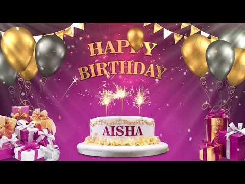 AISHA  | Happy Birthday To You | Happy Birthday Songs 2021