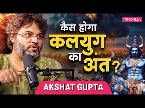 SCARY END of Kali Yuga Ft. Akshat Gupta | Kalki Avatar & Kali Asur | Akshat Gupta Podcast