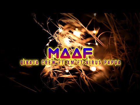 Maaf - Qibata Crew Ft Xm Ft Virus Papua || (Official Lyric Video)