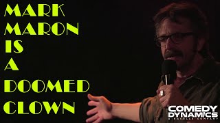Marc Maron - A Doomed Clown
