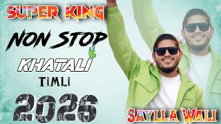 Download lagu Super King 2026 New Trending Khatali Timli Non Stop Timli 2026 Saylla wali Dagar Dagar  mp3
