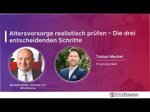 Altersvorsorge realistisch prüfen: Die drei wichtigsten Schritte | Tobias Meckel