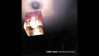 Million Dead - Breaking the Back (2003)