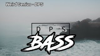 Weird Genius - DPS (Bass Boosted) - By. Rf