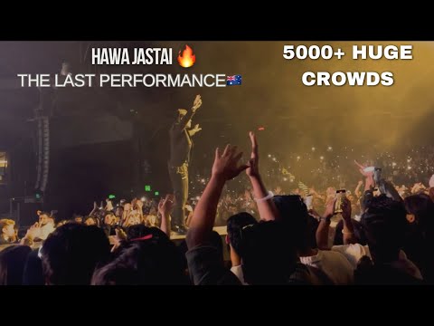 Hawa jastai 🔥| The last performance 🇦🇺| Goosebumps 🥶
