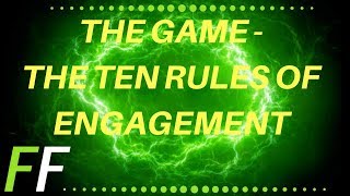  THE GAME - THE TEN RULES OF ENGAGEMENT video