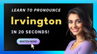 How to pronounce Irvington