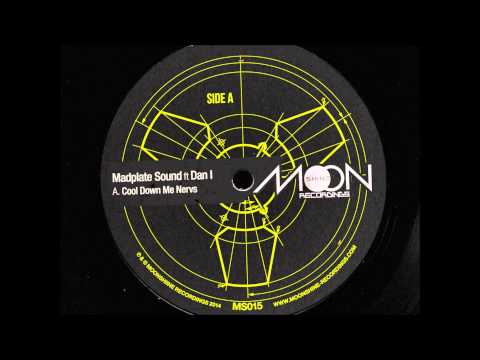 Madplate Sound ft Dan I - Cool Down Me Nervs