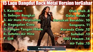 Download lagu 15 Lagu Dangdut Rock Metal Version Tergahar 2025 – Goyang & Headbang Sekaligus! mp3 Download lagu 15 Lagu Dangdut Rock Metal Version Tergahar 2025 – Goyang & Headbang Sekaligus! mp3