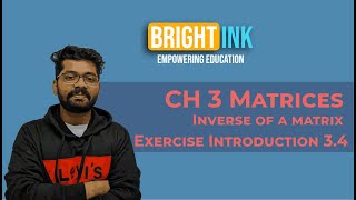 Inverse of a matrix | introduction to Exercise 3.4 | elementary transformation | BRIGHTINK |
