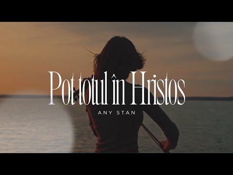 Any Stan (feat. TSB) || Pot totul în Hristos (Official video lyrics)