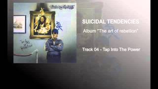 &quot;TAR&quot; Suicidal Tendencies &quot;04 - Tap Into The Power&quot;