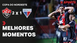 VITORIA 2 X 1 FORTALEZA |GRANDE FINAL - COPA DO NORDESTE | MELHORES MOMENTOS