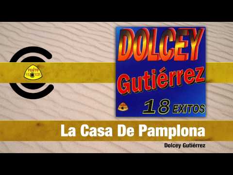 Video La Casa De Pamplona (Audio) de Dolcey Gutiérrez