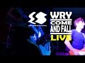 Wry - Come And Fall