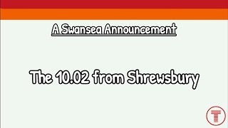 The 10.02 (TfW) terminating from Shrewsbury | A Swansea Announcement on 17th October 2025