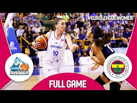 Perfumerias Avenida (ESP) v Fenerbahce (TUR) - Quarter-Final - Full Game -EuroLeague Women 2016/17