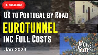 UK to Central Portugal by Road January 2023 using Eurotunnel With 2 dogs. Inc Full cost breakdown