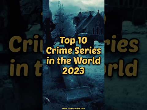Top 10 Crime Series in the World | #shorts #ytshorts #top10 #crimeseries #2023 #intheworld #viral