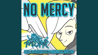 No Mercy (feat. BlackGryph0n &amp; LittleJayneyCakes)