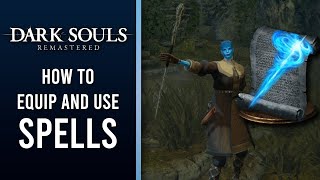 How To Equip And Use Magic Spells, Miracles, Pyromancies - Dark Souls Remastered