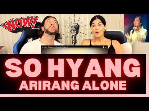 First Time Hearing So Hyang - Arirang Alone Reaction Video - WOW! IS THIS AN ANGEL SINGING ON EARTH?