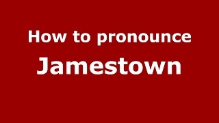 How to pronounce Jamestown