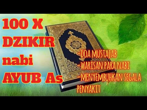 DOA PENYEMBUH SEGALA PENYAKIT 100  X dzikir nabi ayub as