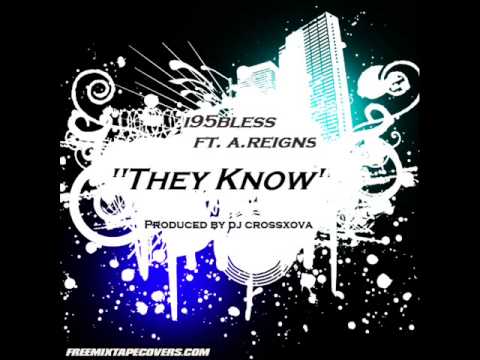 i95bless ft. A.Reigns-They Know Produced By DJ CrossXova