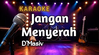 Download lagu Jangan Menyerah - D'Masiv ( Versi Karaoke ) | Lirik Tanpa Vokal HD mp3