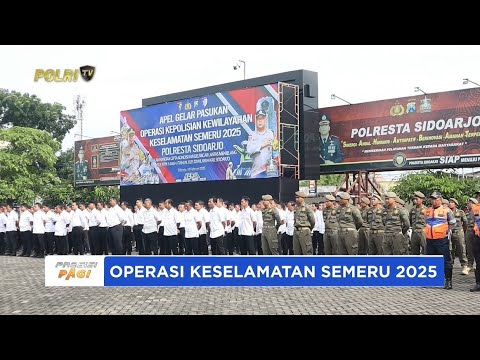 POLRESTA SIDOARJO GELAR OPERASI KESELAMATAN SEMERU 2025