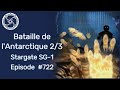 Bataille De L Antarctique 2 3 Stargate SG 1 épisode 722
