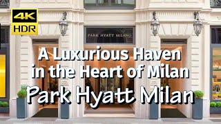 Park Hyatt Milan Review 🇮🇹 | Luxury Hotel in the Heart of Milan