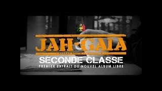 Jah Gaïa - Seconde Classe - Clip Officiel