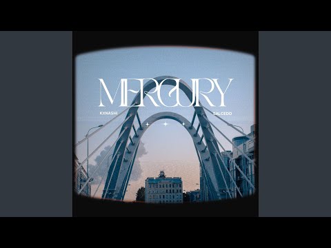 MERCURY (feat. Salcedo)