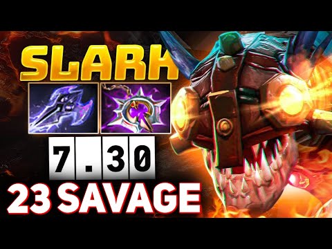 23Savage 🔥 Slark in Patch 7.30 - Slark Dota 2
