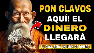 COLOCA 3 CLAVOS EN ESTE LUGAR Y EL DINERO VENDRÁ EN GRANDES CANTIDADES | ENSEÑANZAS BUDISTAS