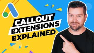 Google Ads Callout Extensions (Make Ads Stand Out)
