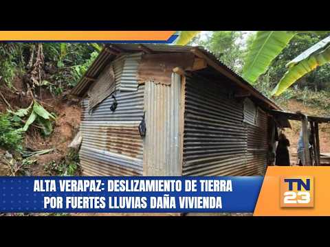 Alta Verapaz: Deslizamiento de tierra por fuertes lluvias daña vivienda