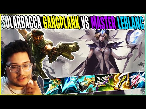 [ Solarbacca ] Gangplank vs Leblanc Mid -  Patch 12.17 - Grandmaster
