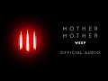 Weep by Mother Mother