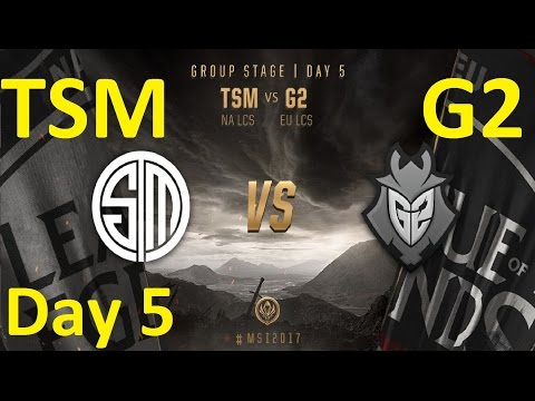 TSM vs G2 Game 4 Highlights MSI 2017 Group Stage Day 5