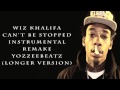 Wiz Khalifa - Can't Be Stopped (Longer Version ...