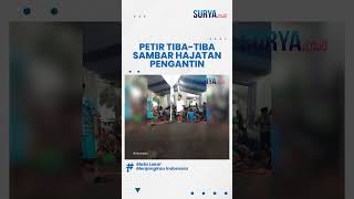 DETIK-DETIK Petir Sambar Hajatan Pengantin di Jember,  Tamu Undangan Lari Kocar kacir