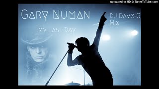 Gary Numan - My Last Day (DJ Dave-G mix)