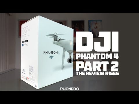 DJI Phantom 4 — Part 2: The Review Rises [4K]